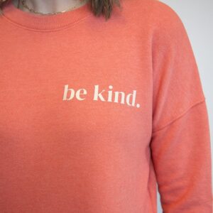 Be Kind Sweatshirt // The Mom Voice Podcast